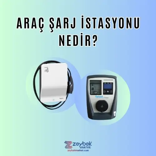 Elektrikli Araç Şarj İstasyonu Nedir?