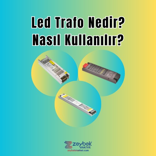 Led Trafosu Nedir ?